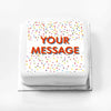 Personalised Slogan Gift Cake – Bright Dots Your Own Message Without Name Personalised Cake