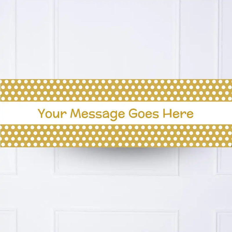Gold Polka Personalised Party Banner No Personalised Banner