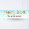 Blue Confetti Mummy to Be Personalised Party Banner No Personalised Banner