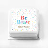 Personalised Slogan Gift Cake – Pastel Dots Be Brave With Name Personalised Cake