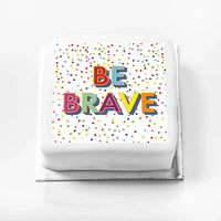 Personalised Slogan Gift Cake – Bright Dots Be Brave Without Name Personalised Cake