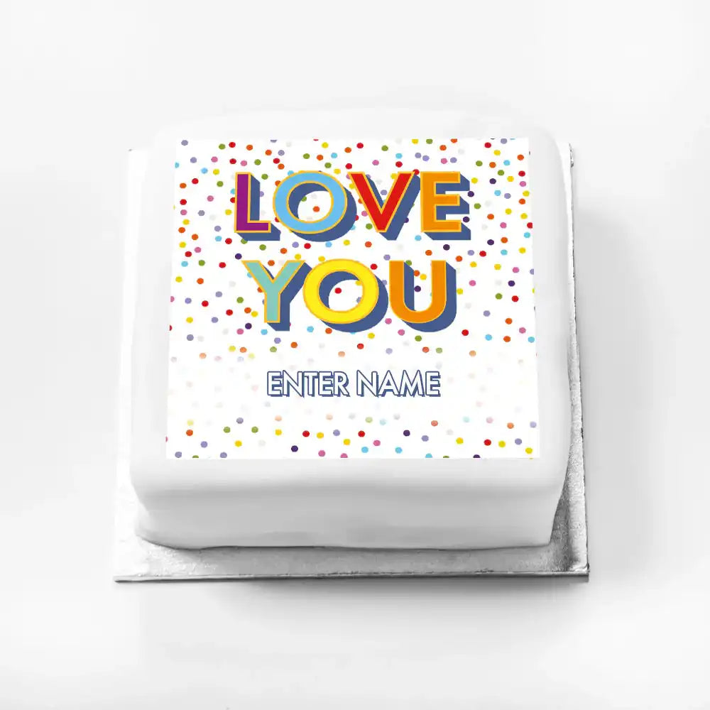 Personalised Slogan Gift Cake – Bright Dots Love You With Name Personalised Cake